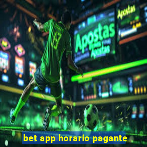 bet app horario pagante